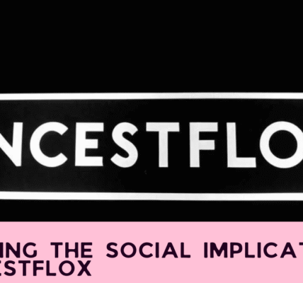 Exploring the Social Implications of Incestflox