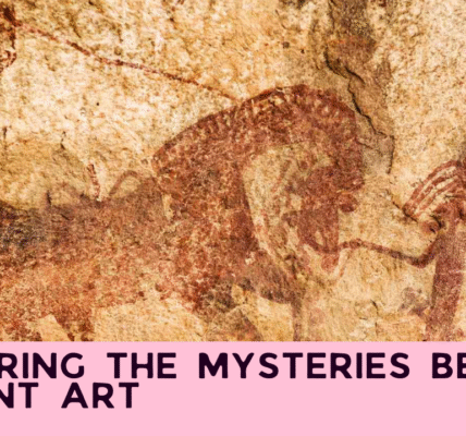 Exploring the Mysteries Behind Ancient Art