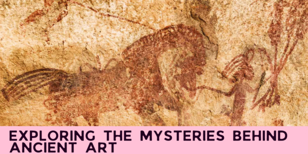 Exploring the Mysteries Behind Ancient Art