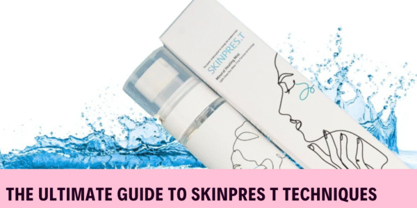 The Ultimate Guide to Skinpres t Techniques