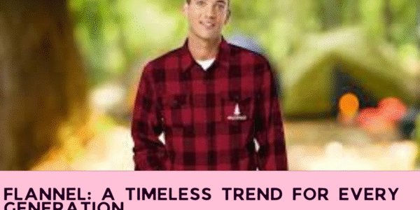 Flannel: A Timeless Trend for Every Generation
