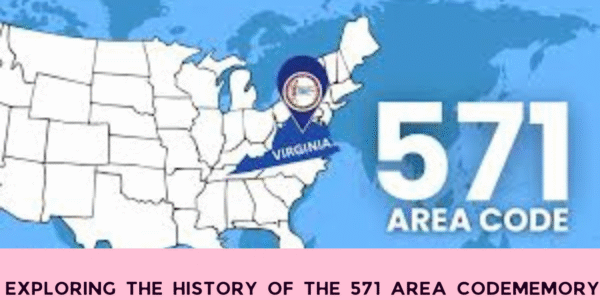 Exploring the History of the 571 Area Code