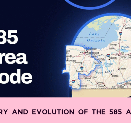 The History and Evolution of the 585 Area Code