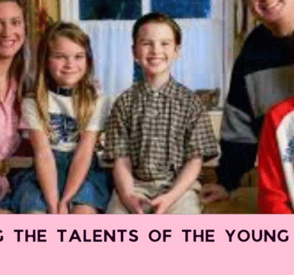 Exploring the Talents of the Young Sheldon Cast