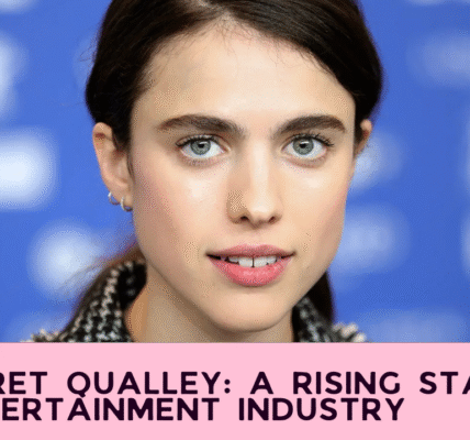 Margaret Qualley: A Rising Star in the Entertainment Industry