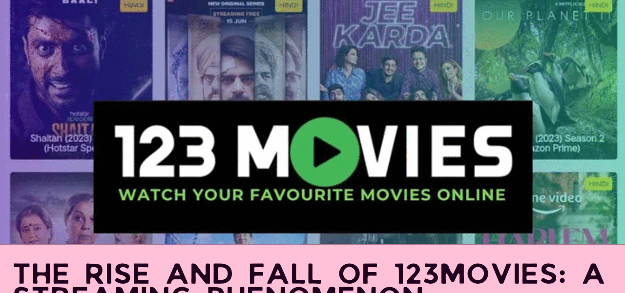 The Rise and Fall of 123movies: A Streaming Phenomenon