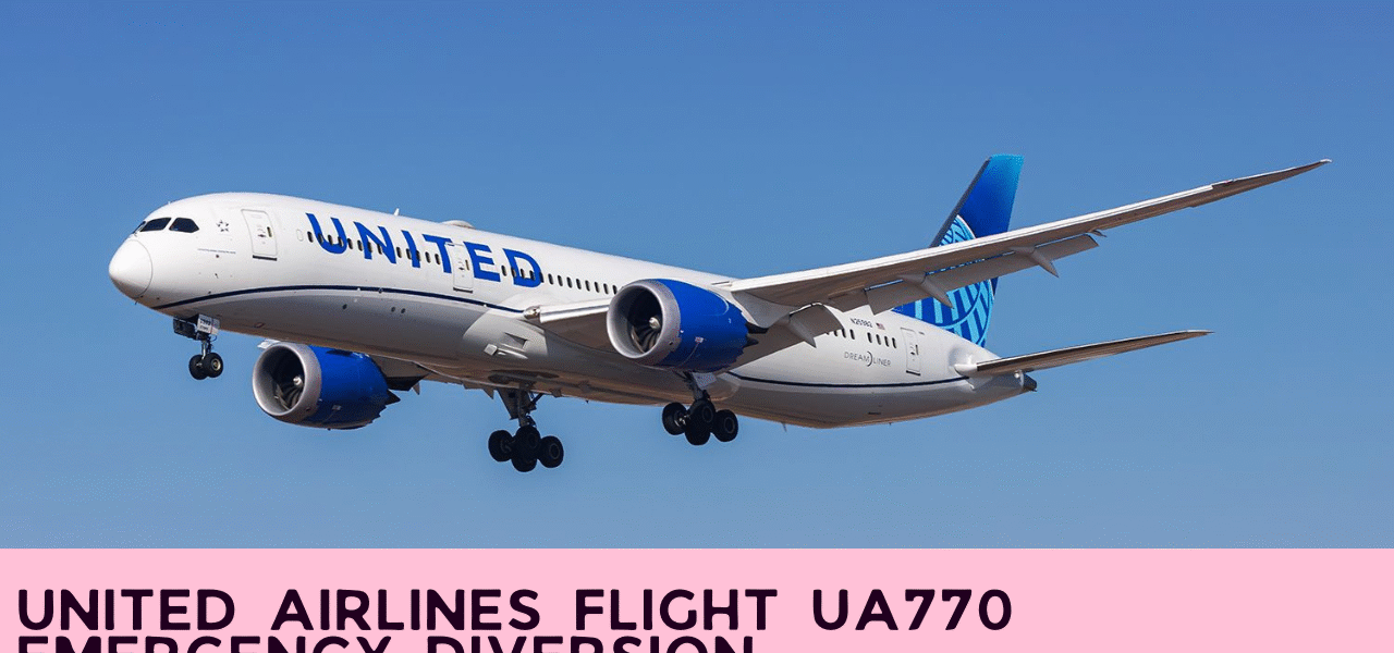 united airlines flight ua770 emergency diversion