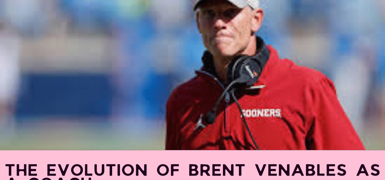 The Evolution of Brent Venables as a Coach