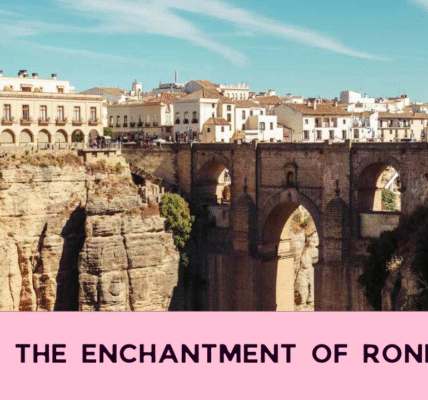 Discover the Enchantment of Ronda Spain