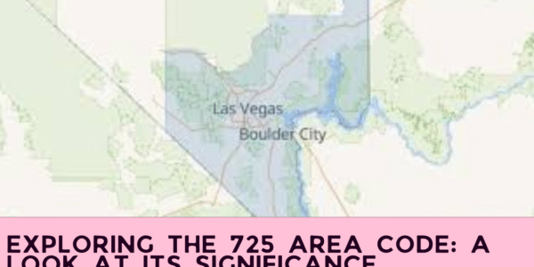 Exploring the 725 Area Code: A Look at Its Significance