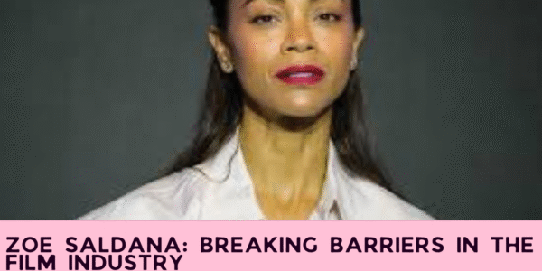 Zoe Saldana: Breaking Barriers in the Film Industry