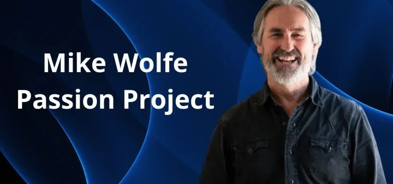 mike wolfe passion project